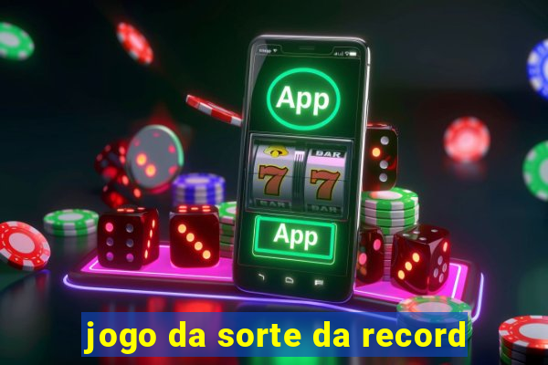 jogo da sorte da record